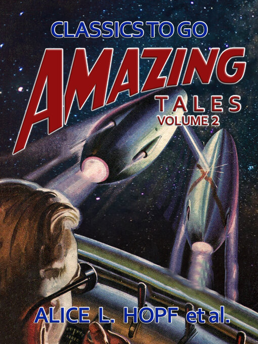 Title details for Amazing Tales Volume 2 by Alice L. Hopf et al. - Available